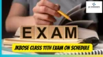 JKBOSE Class 11th Exam On Schedule 